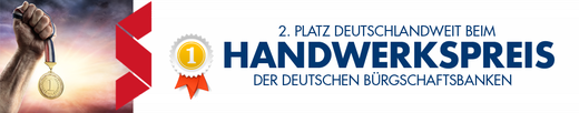 Handwerkspreis der Deutschen Bürgschaftsbanken – 2. Platz deutschlandweit